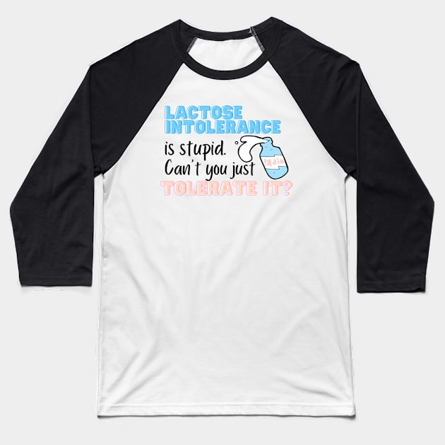 Funny lactose intolerance Baseball T-Shirt by ThoughtJumble